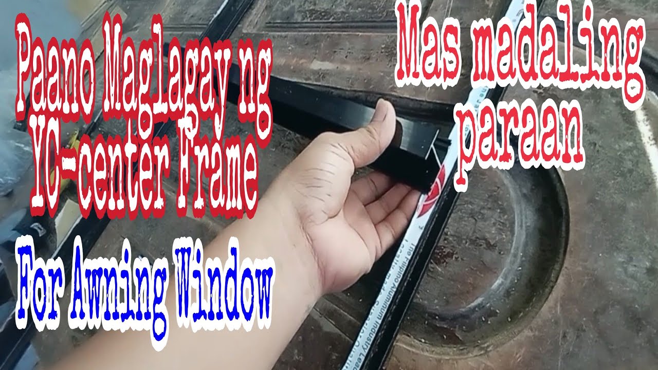 Paano Maglagay ng YC-Center Frame sa Awning Window