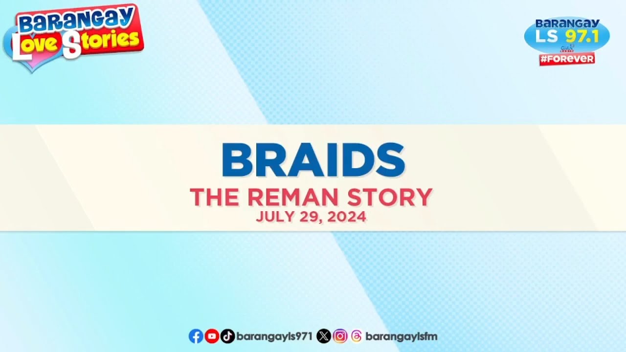 BRAIDS - REMAN | Papa Dudut | Barangay Love Stories