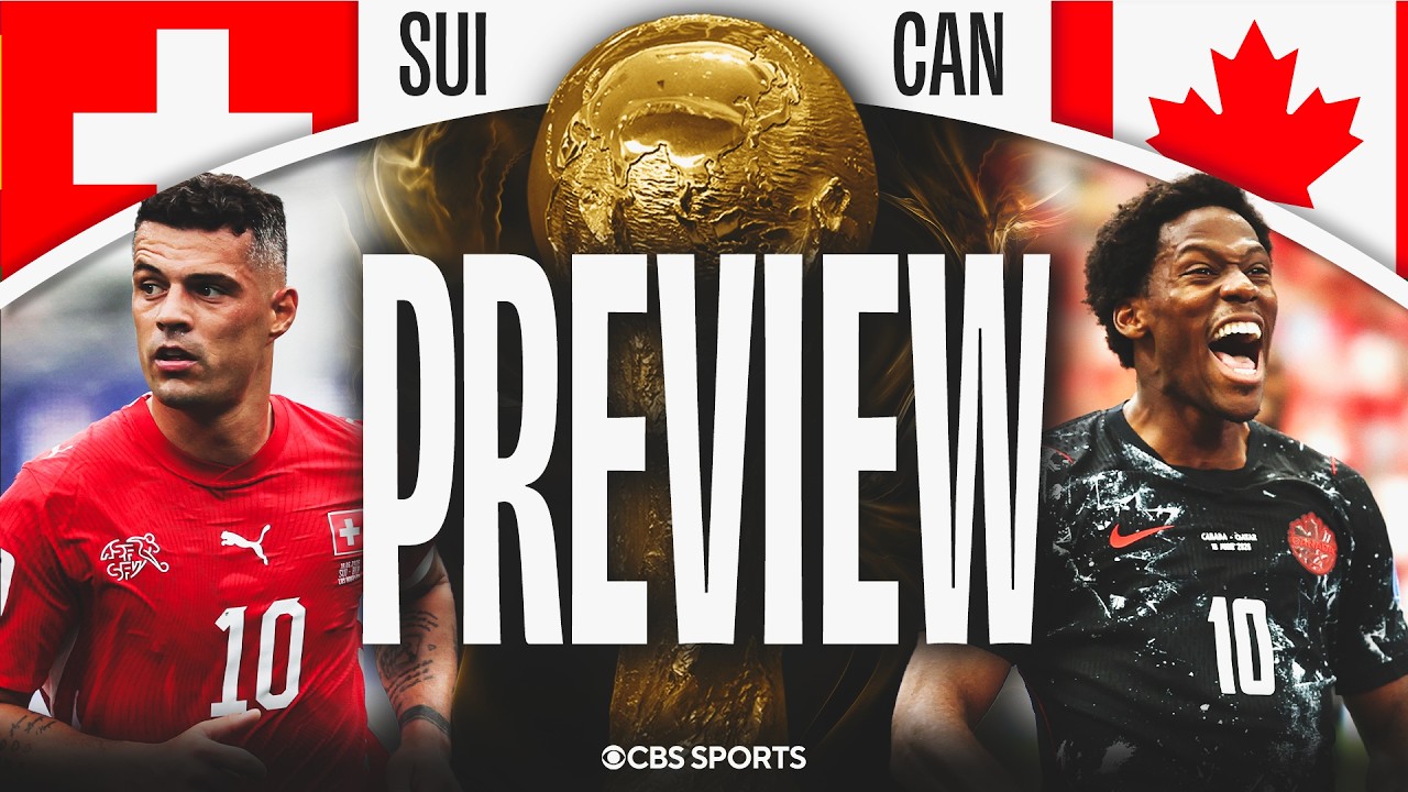 2026 FIFA World Cup: Switzerland vs Canada Preview | Predictions + Pick to Win