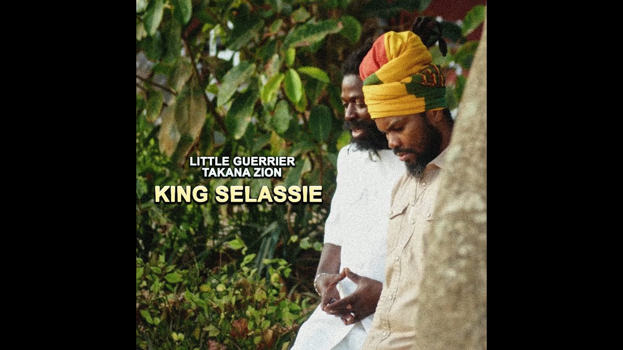 Little Guerrier -KING SELASSIE Feat Takana Zion