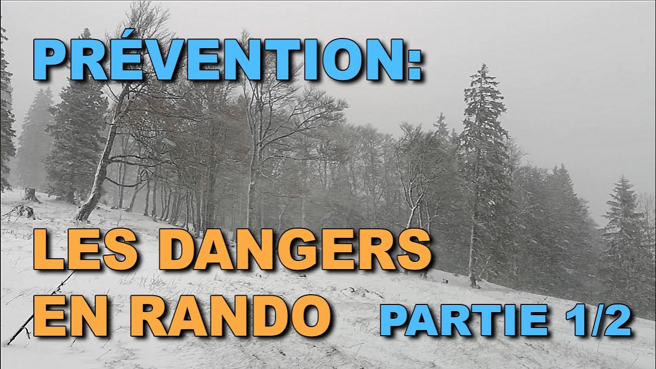 QUELS SONT LES PRINCIPAUX DANGERS EN RANDONNÉE / PART 1