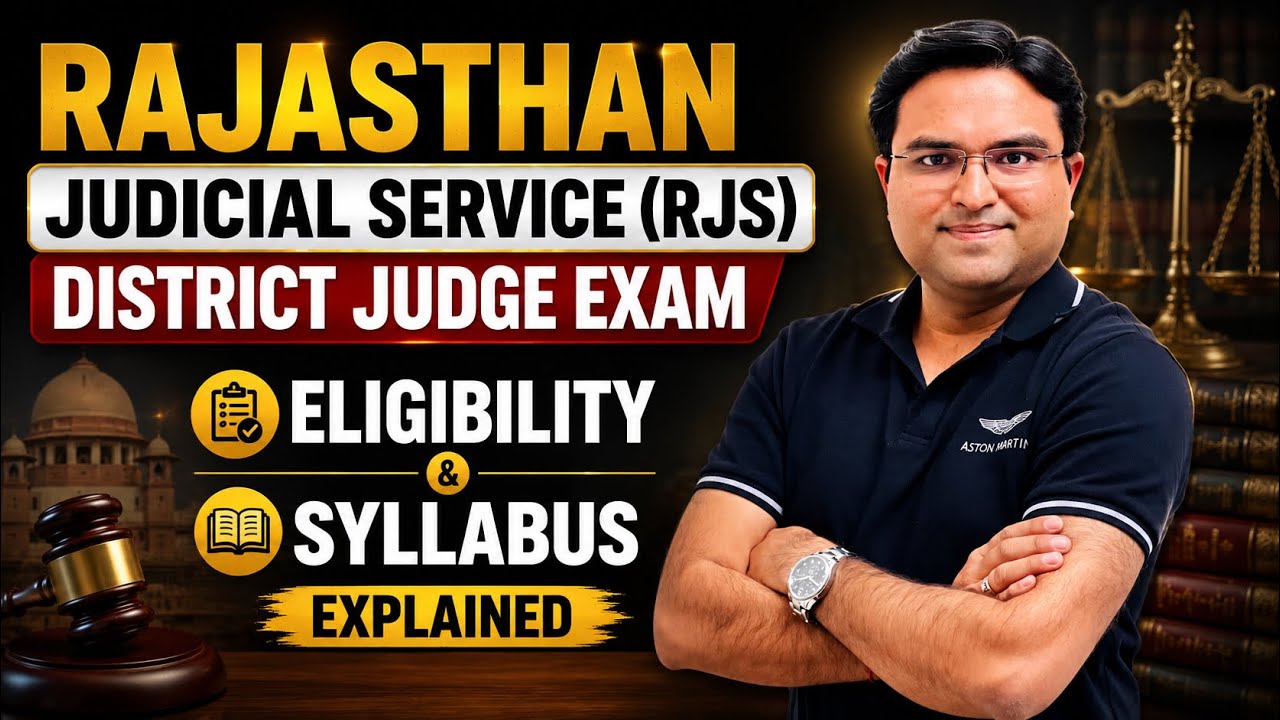Rajasthan Judicial Service (RJS) District Judge Exam &mdash; Eligibility & Syllabus Explained