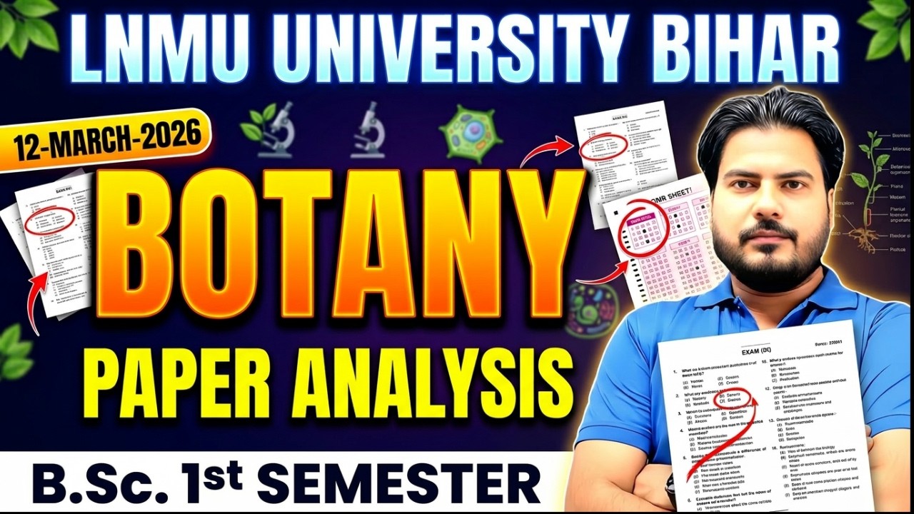 LNMU BSc 1st Semester Botany PAPER ANALYSIS on 12 March 2026 is COMPLETELY REVISED