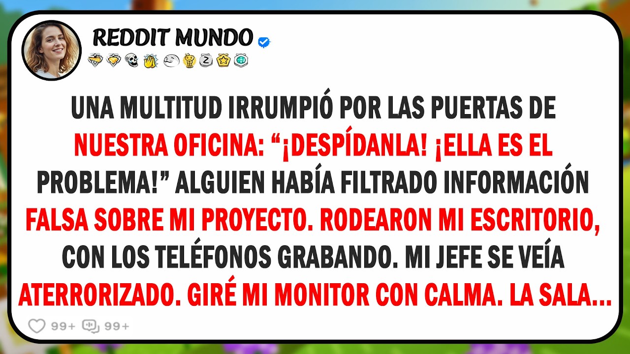 Los manifestantes irrumpieron en nuestra oficina exigiendo que me despidieran, luego vieron lo que..