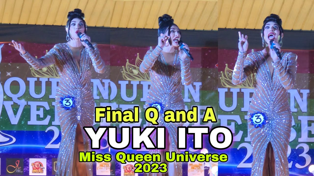 YUKI ITO FINAL Q & A | STOP LOOK and LISTEN| MISS QUEEN UNIVERSE 2023 | ICE IBARRA