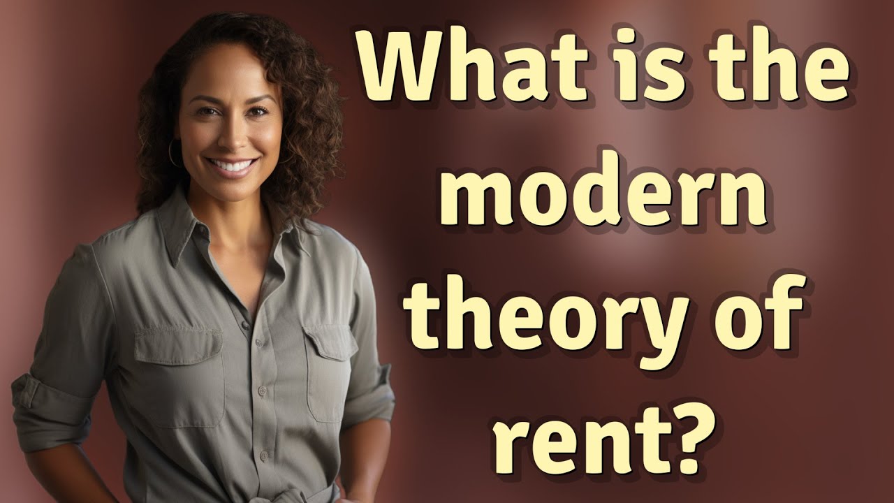 What is the modern theory of rent?