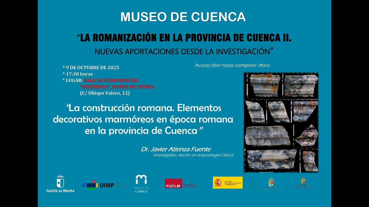 Conferencia “La construcción romana. Elementos decorativos marmóreos  en la provincia de Cuenca”