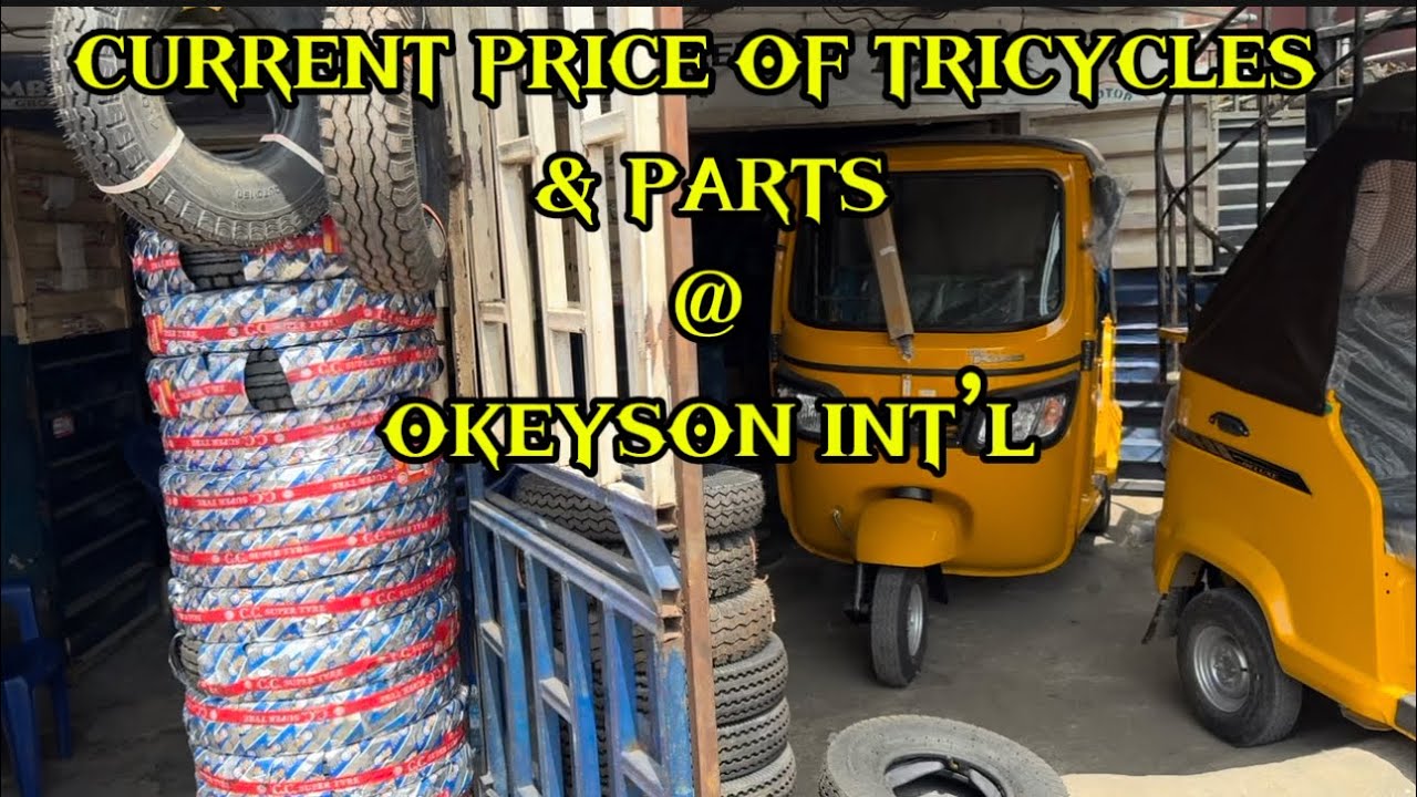 PRICES OF TRICYCLES & PARTS @ OKEYSON INT’L