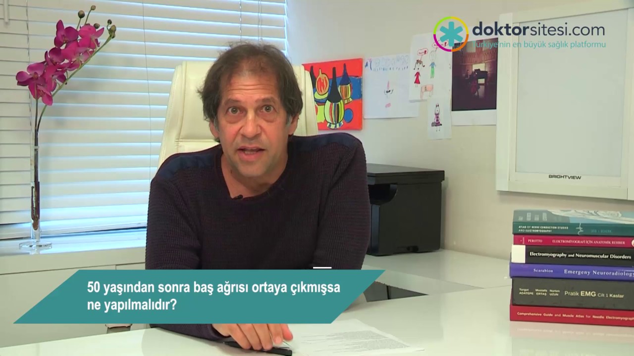 50 yaşından sonra baş ağrısı ortaya çıkmışsa ne yapılmalıdır?
