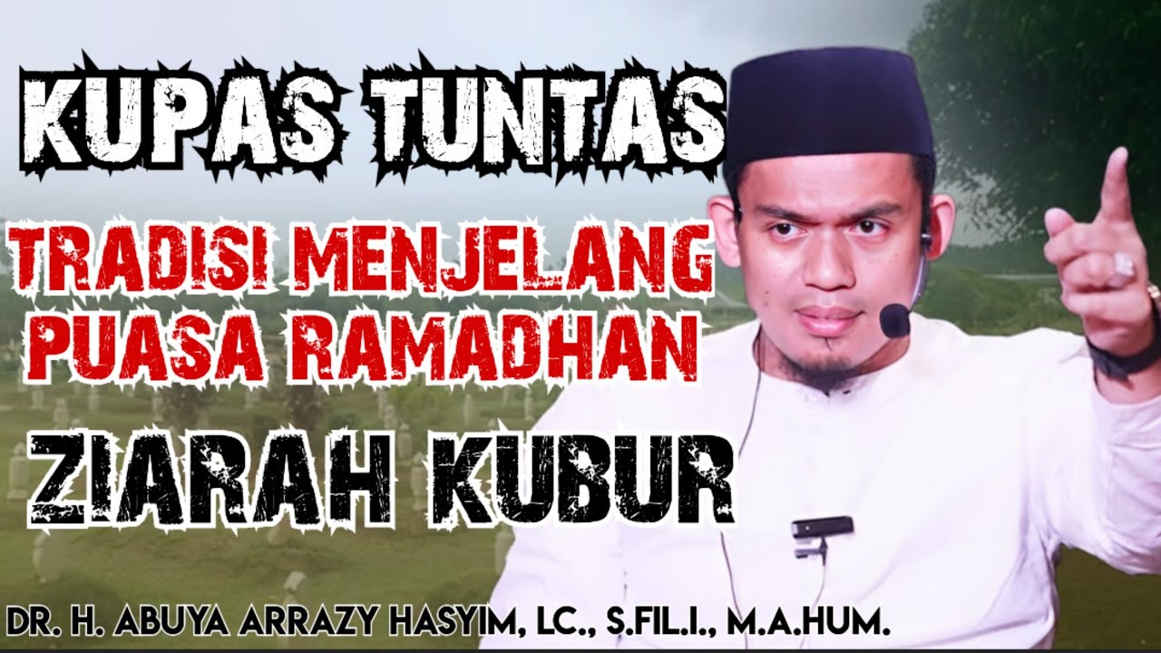 TRADISI MENJELANG RAMADHAN ‼️ABUYA ARRAZY HASYIM