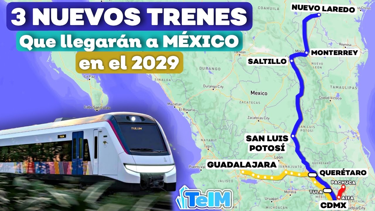 OFICIAL! PRÓXIMOS 3 TRENES de Pasajeros en MÉXICO para el 2029