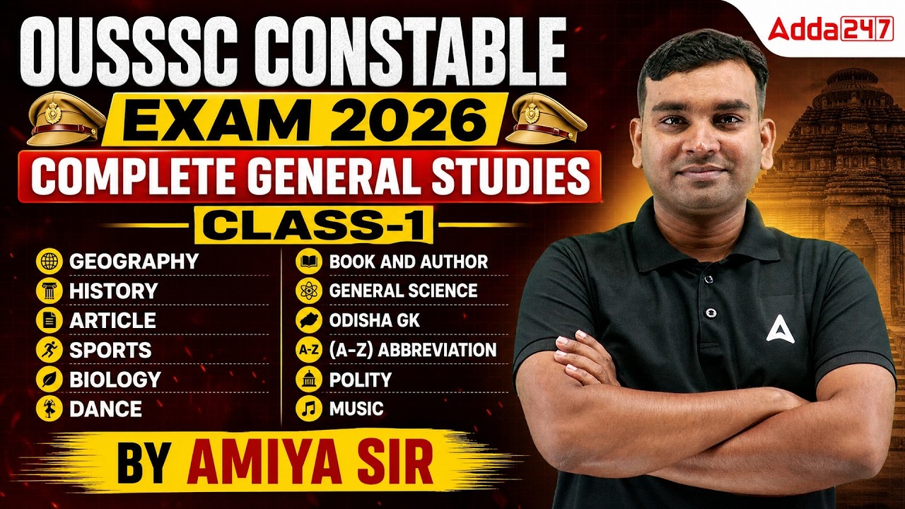 OUSSSC CONSTABLE EXAM 2026 COMPLETE GENERAL STUDIES CLASS-1 | BY AMIYA SIR