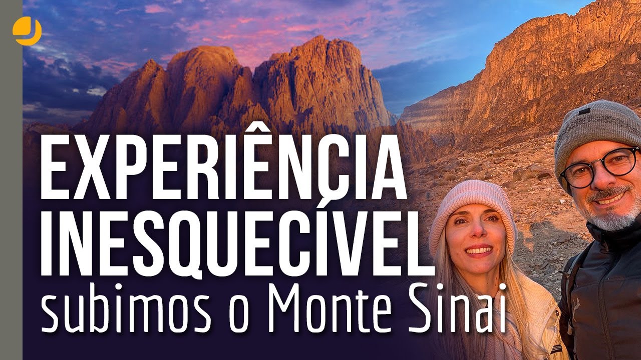 Experiência inesquecível: subimos o Monte Sinai | Michelson e Débora