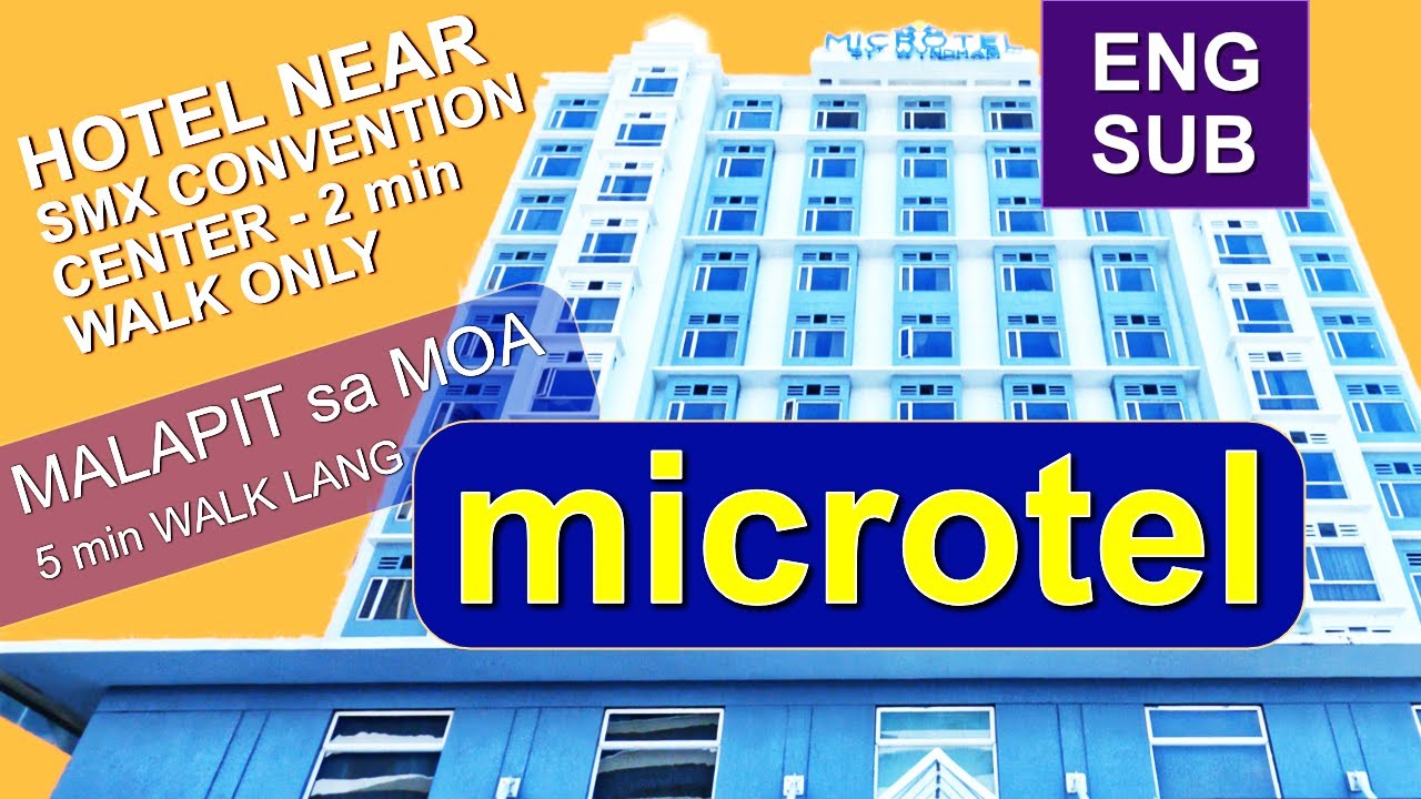 Microtel by Wyndham MOA infront SMX Convention Center PASAY | 마이크로텔 바이 윈덤 | SMX 컨벤션 센터