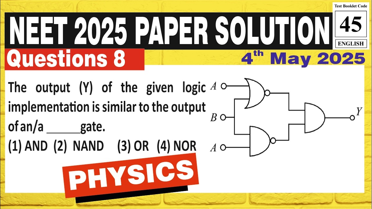 🔥 NEET 2025 Physics Question Paper Solution (Code 45) | Complete Answer Key | Full Analysis 🔥