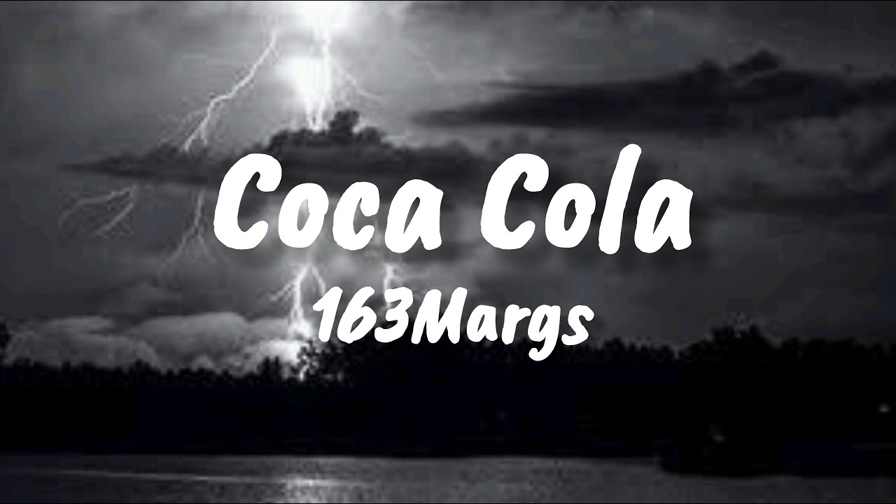 163Margs - Coca Cola [Lyrics]