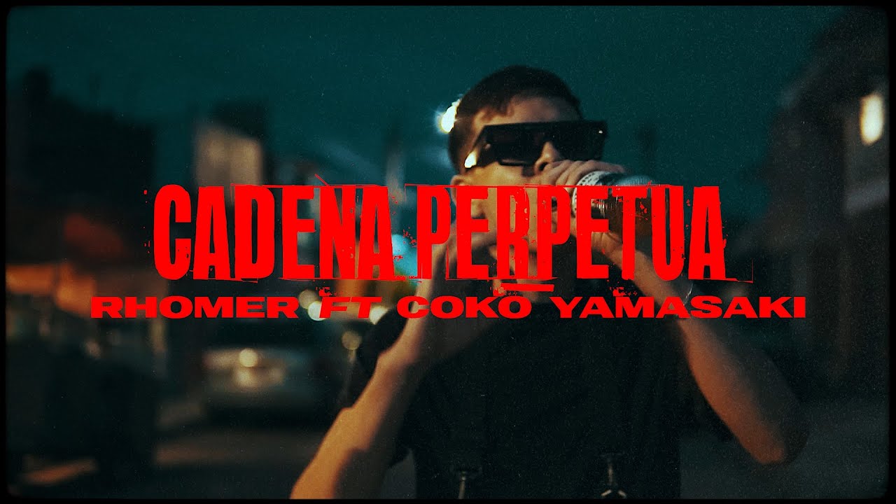Rhomer & Coko Yamasaki - Cadena perpetua (Video Oficial).