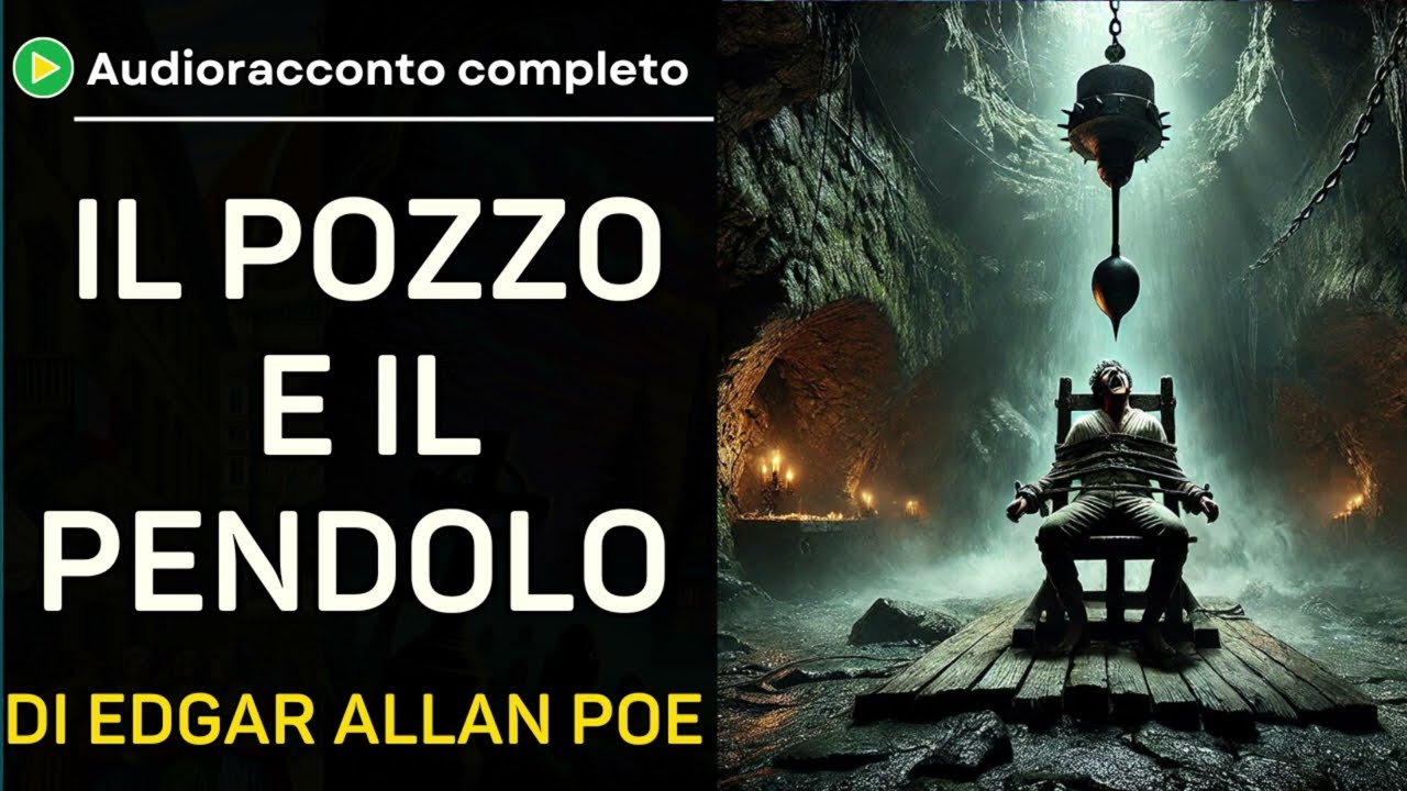 Il Pozzo e il Pendolo "The Pit and the Pendulum" di Edgar Allan Poe - Racconto Audiolibro completo