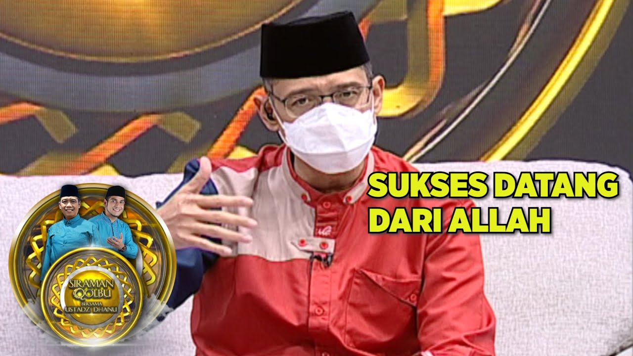 Apakah Sukses Karena Kerja Keras??? - Siraman Qolbu