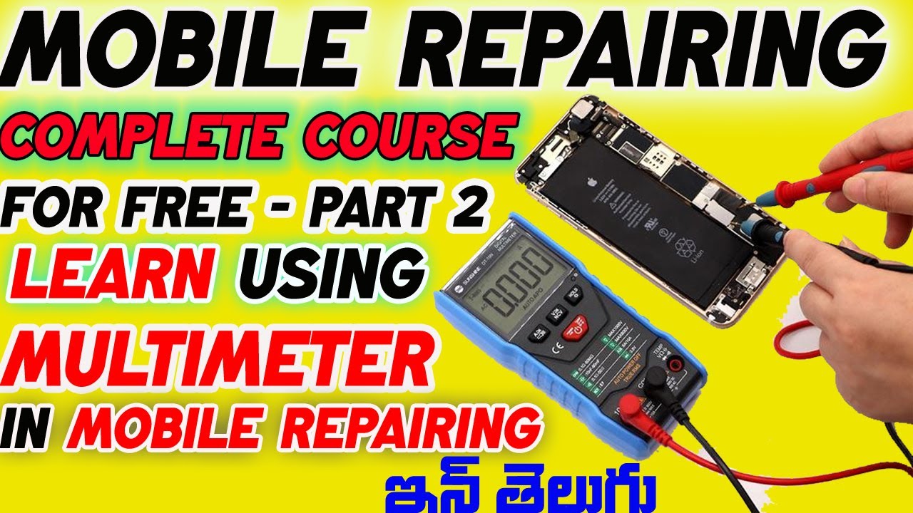 Mobile Repairing Course in Telugu Part 2| Multimeter Using In Repairing Complete Guide for Beginners
