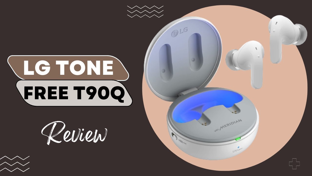 Experience True Wireless Freedom: LG Tone Free T90Q Review