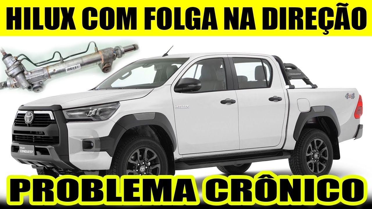 TOYOTA HILUX COM FOLGA NA DIREÇÃO, UM PROBLEMA CRÔNICO