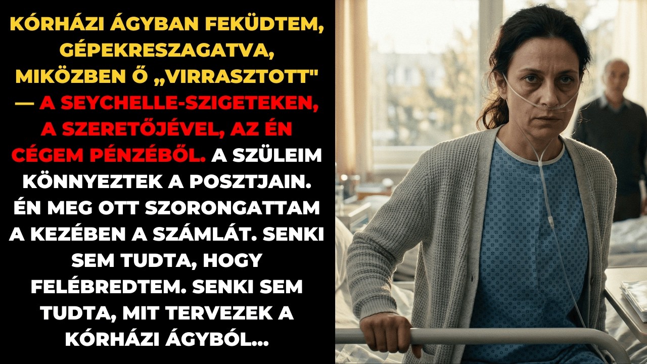 A férjem nyaralt, míg én az intenzíven feküdtem. A cégem megszüntette a munkaviszonyát