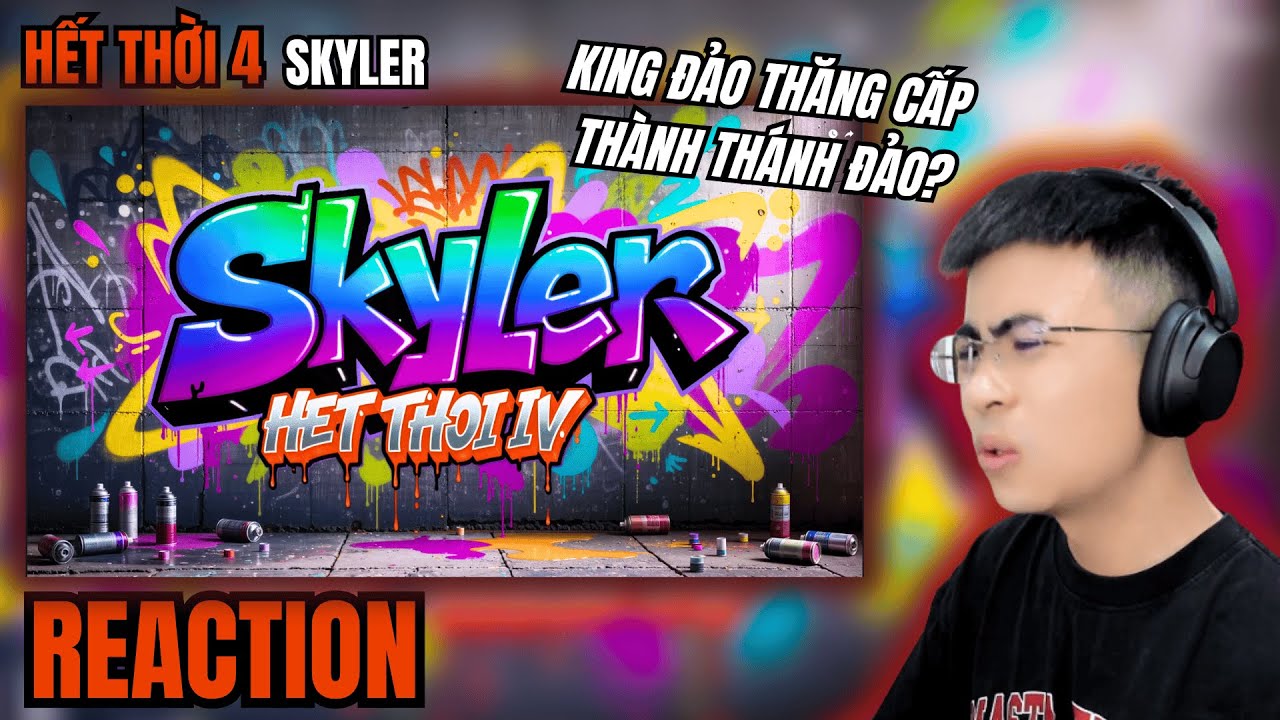 HẾT THỜI 4 - SKYLER | FAN DONATE ĐỂ ĐƯỢC NGHE DISS? | TRIPPY REACTION