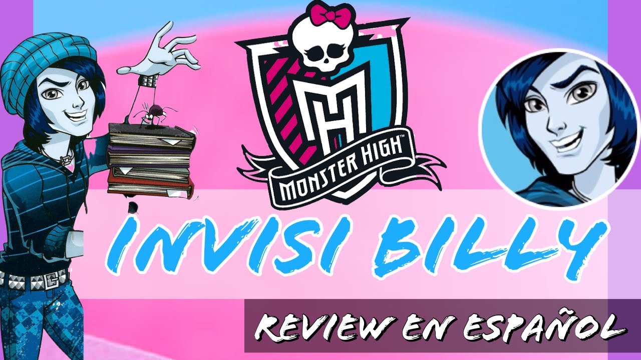Review en español Invisi Billy/ Monster High Scaremaster