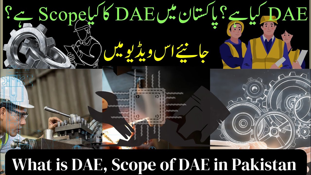 What is DAE?| DIPLOMA kia hai?| Diploma k benefits.......!| Scop of DAE....!