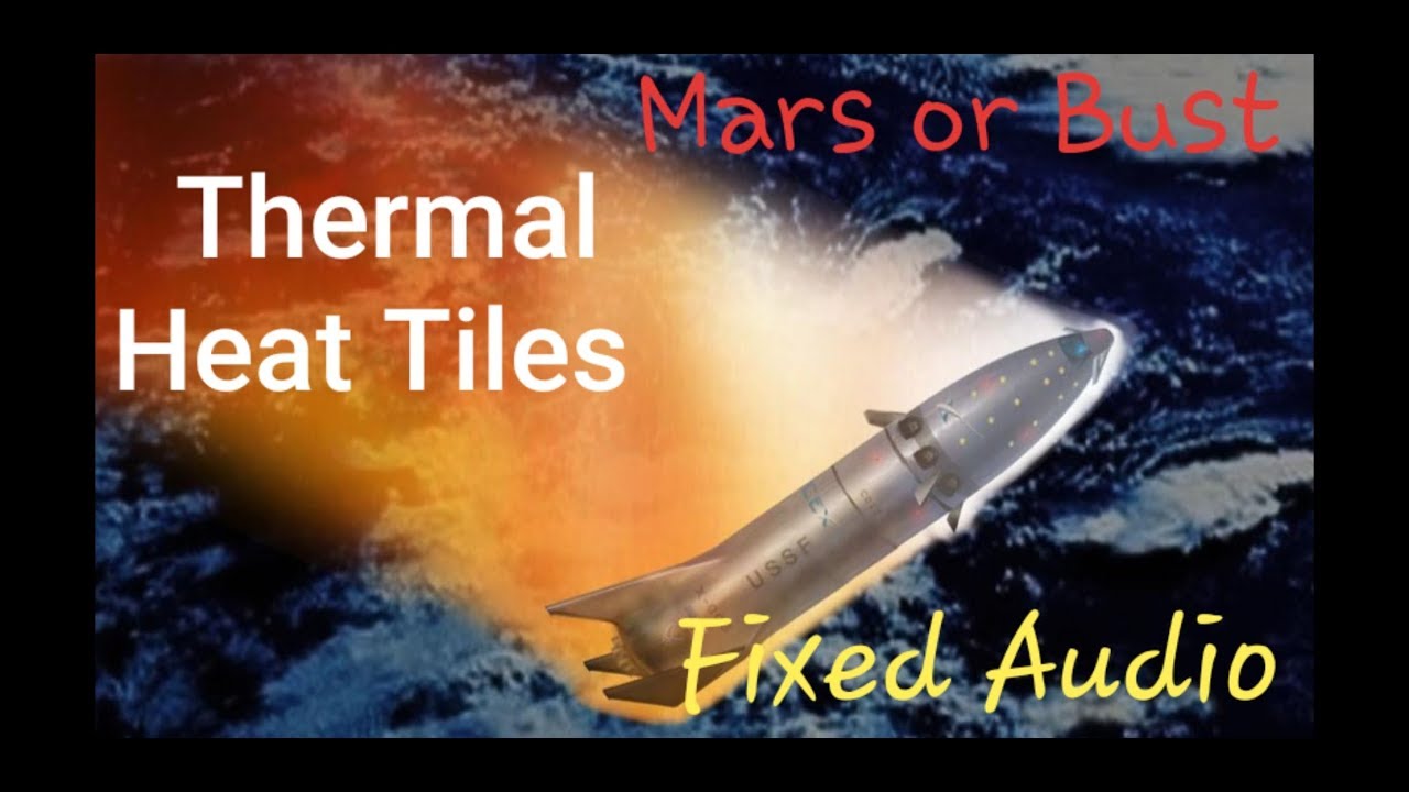 ELON MUSK SPACEX - STARSHIP's THERMAL HEAT TILES - Everything we currently know. - Episode IV