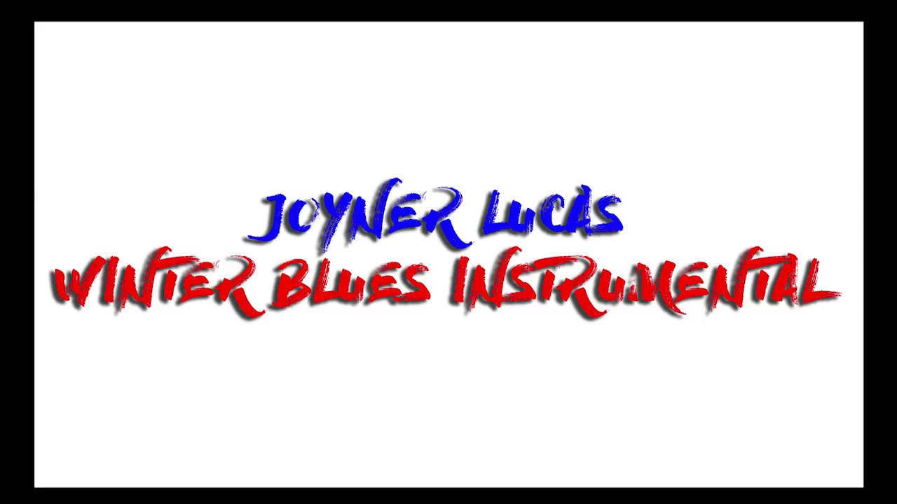 Joyner Lucas Winter Blues Instrumental (508-507-2209)