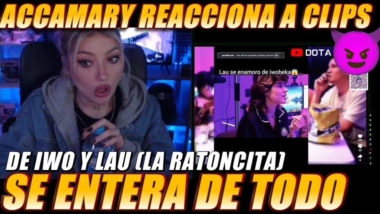 😲😲ACCAMARY REACCIONA A CLIPS DE IWO Y LAU SE ENTERA DE TODO LO DEL VIAJE😲😲