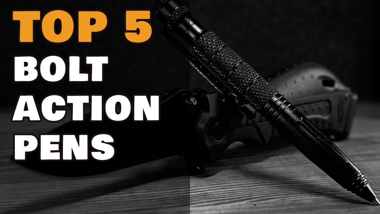 Top 5 Tactical EDC Bolt Action Pens