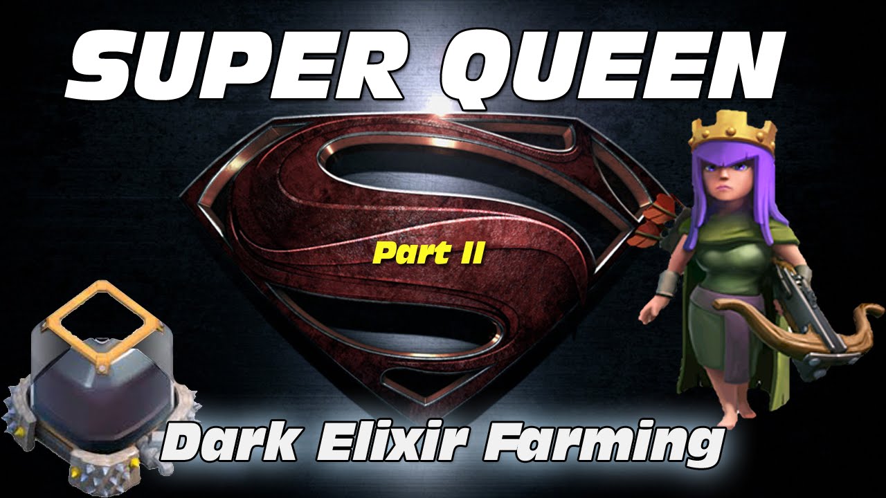 Super Queen Dark Elixir Farming - Post-Update Farming Strategy