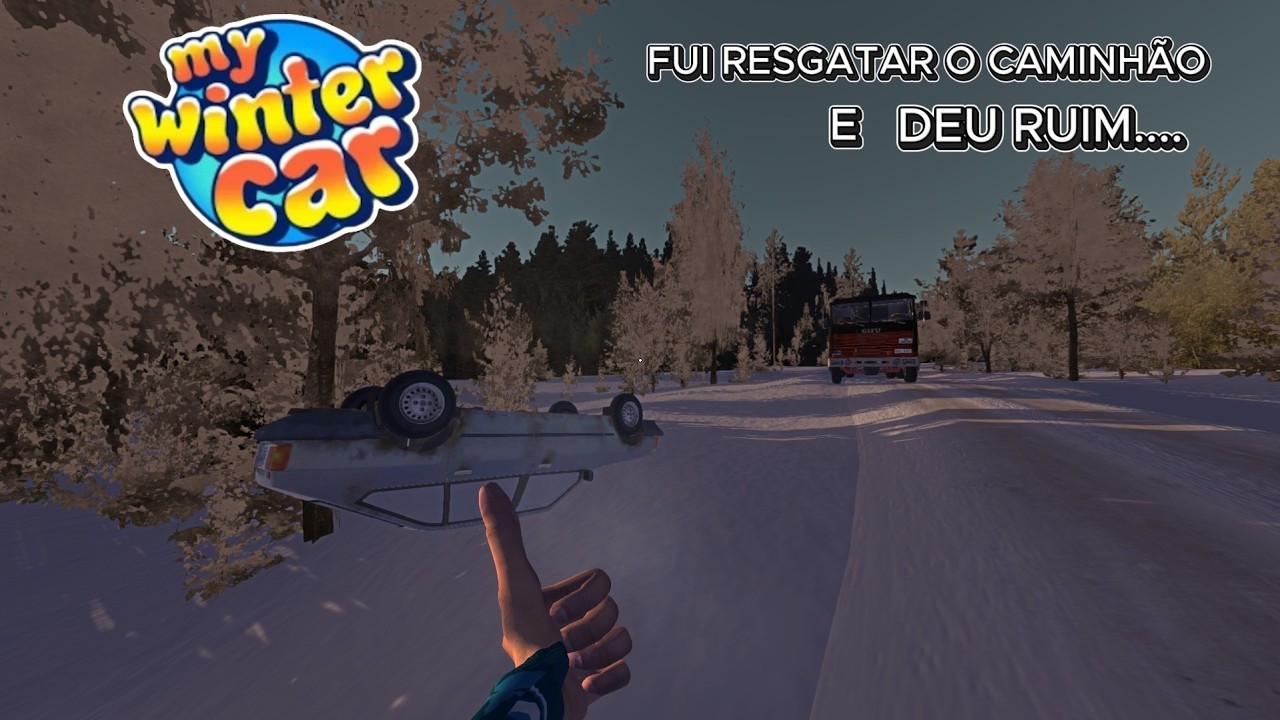 FUI RESGATAR O SORBET COM O CAMINHÃO!!! - My Winter Car Projeto do Rally