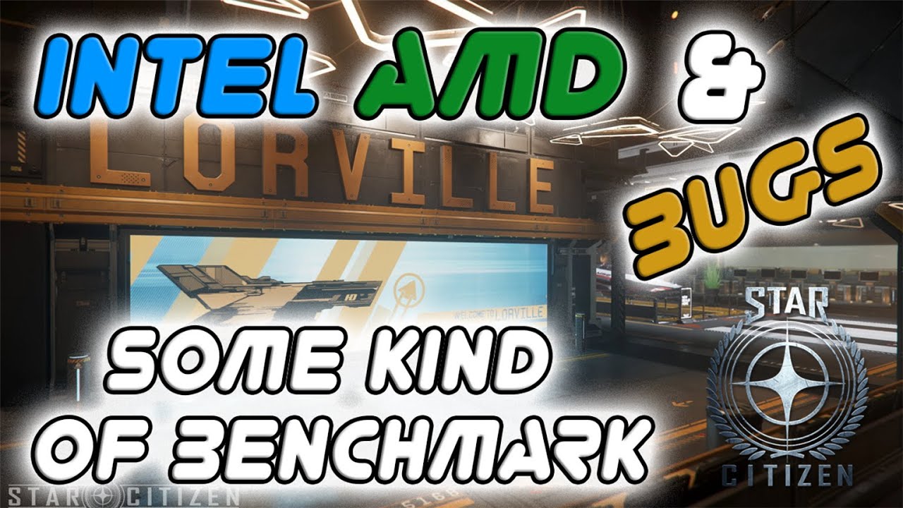 Star Citizen CPU Performance Test // 4.4 vs 4.5 and Intel vs AMD