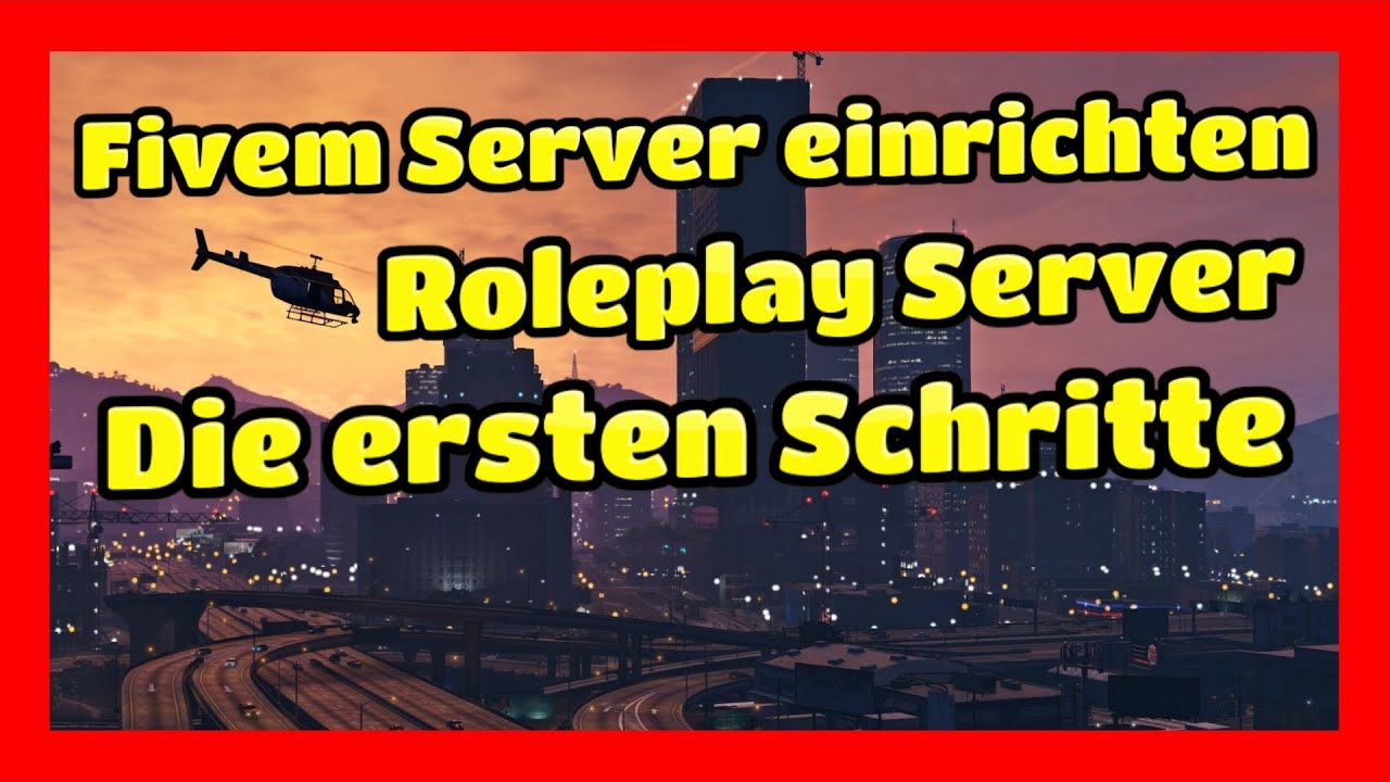 FiveM Server einrichten  #1 // GTA 5 RolePlay Server erstellen