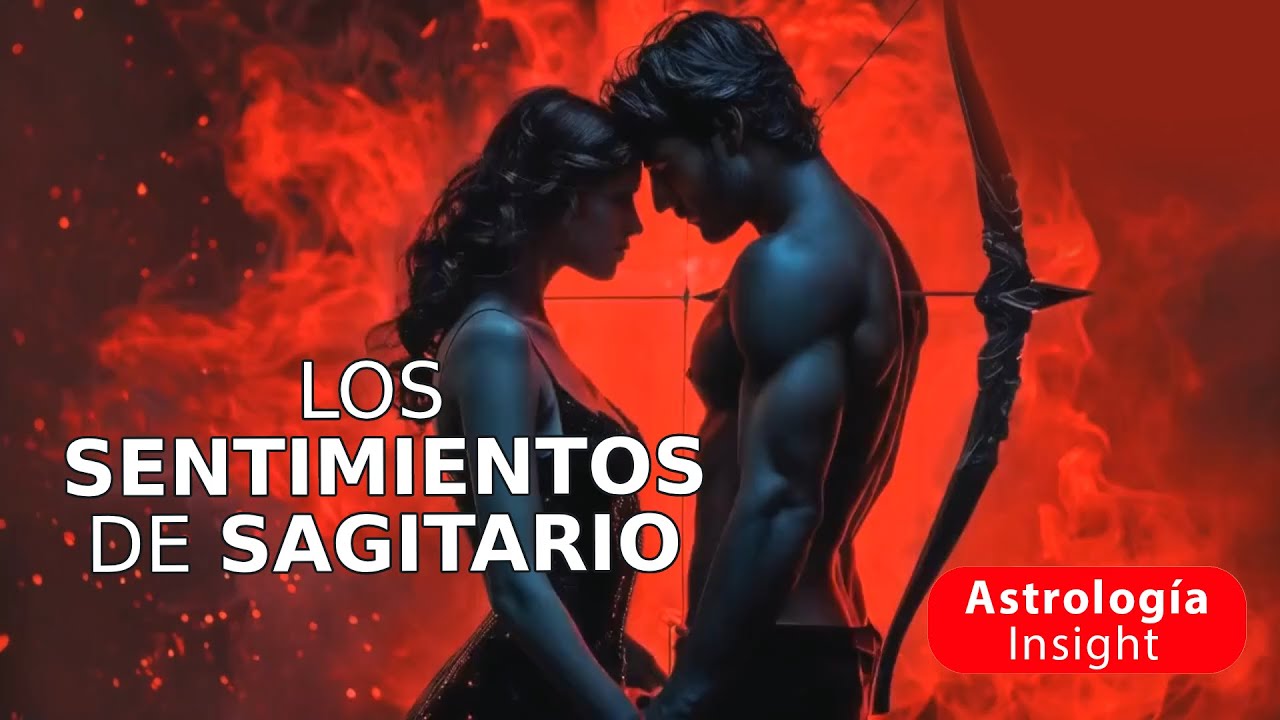 Los Sentimientos de Sagitario