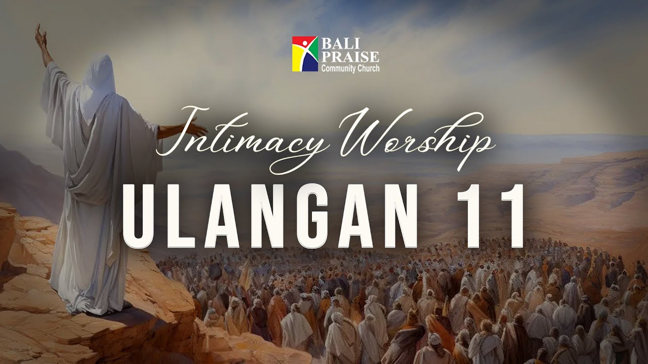 Intimacy Worship | Ulangan 11