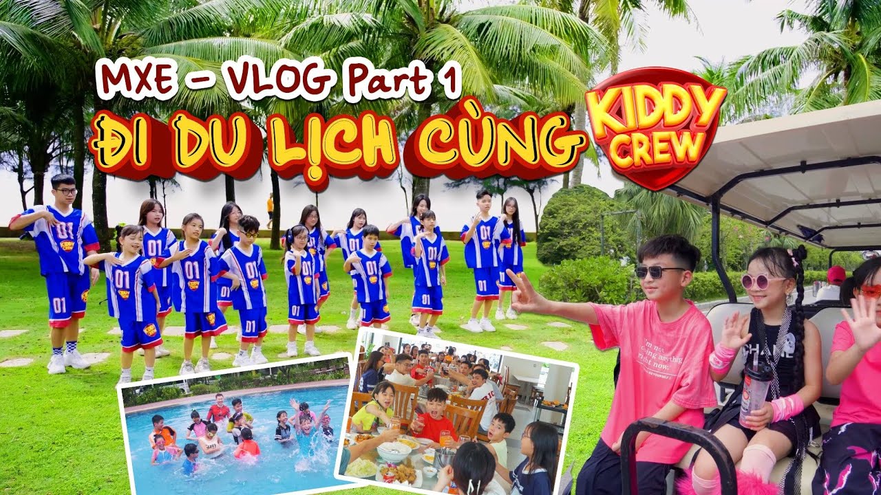 KIDDY CREW - VLOG ĐI DU LỊCH - Minhx Entertainment