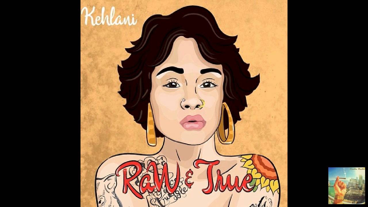 Kehlani - Raw and True (Raw & True)