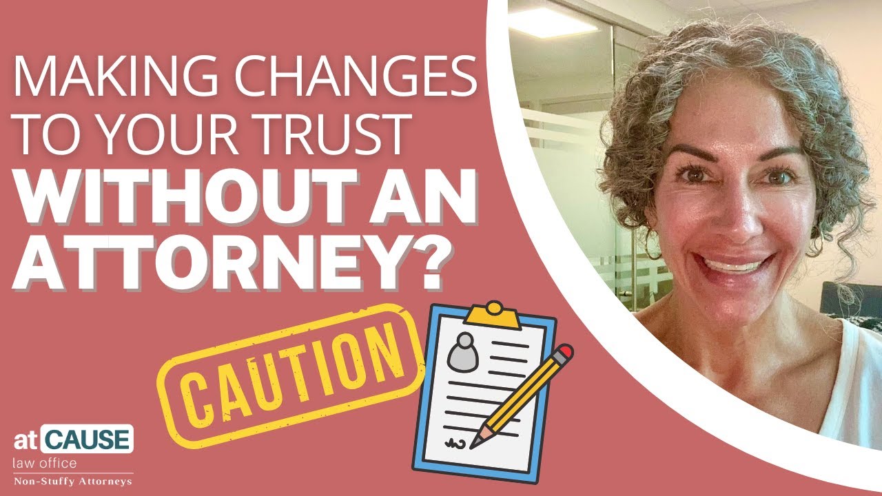 Can You Change Your Trust Without an Attorney? Here's What You Need to Know!