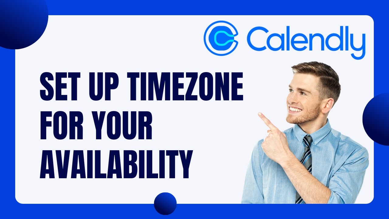 How to Set Up The Timezone for Your Availability in Calendly | 2026 Guide