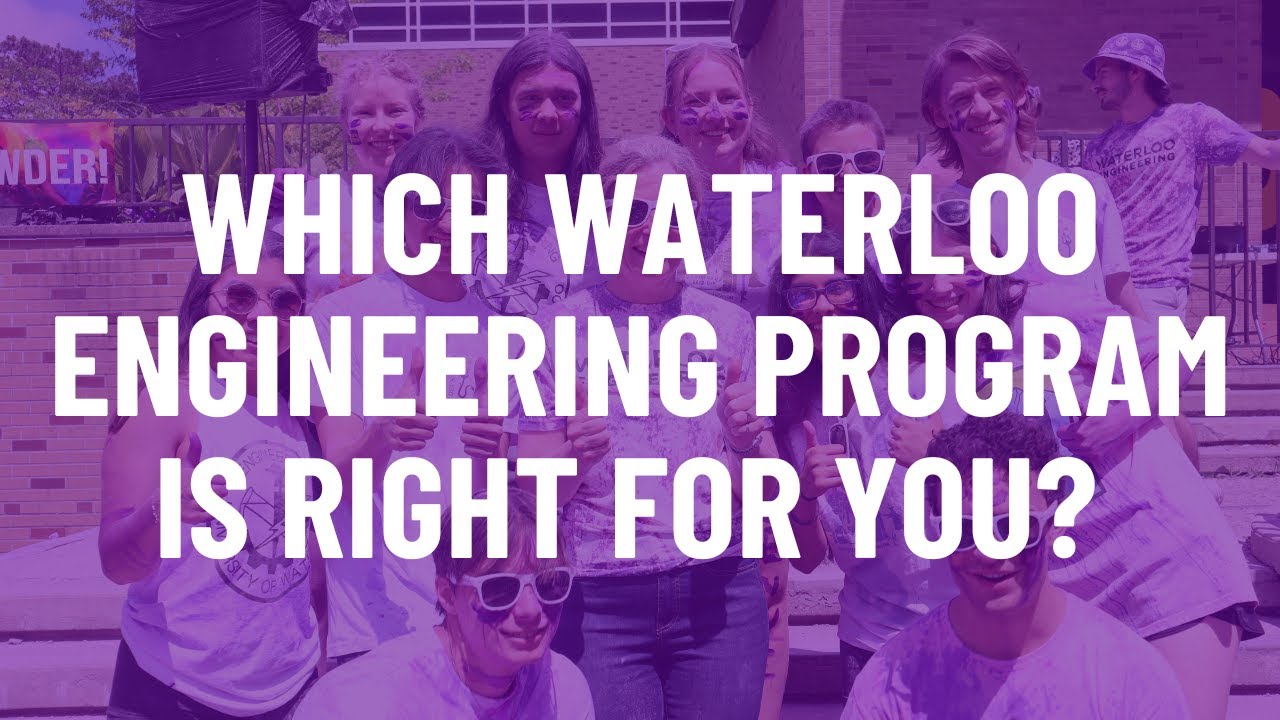 Which Waterloo Engineering Program is Right for You?
