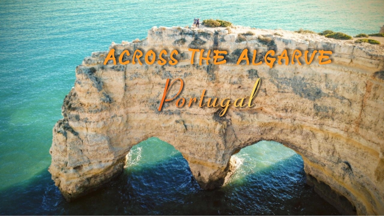 Visiting The Algarve, Portugal