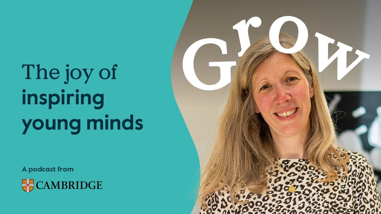 The joy of inspiring young minds with primary school teacher Sylvie Canal | Grow podcast | Cambridge