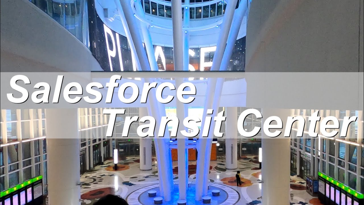 Salesforce Transit Center Walking Tour San Francisco, California