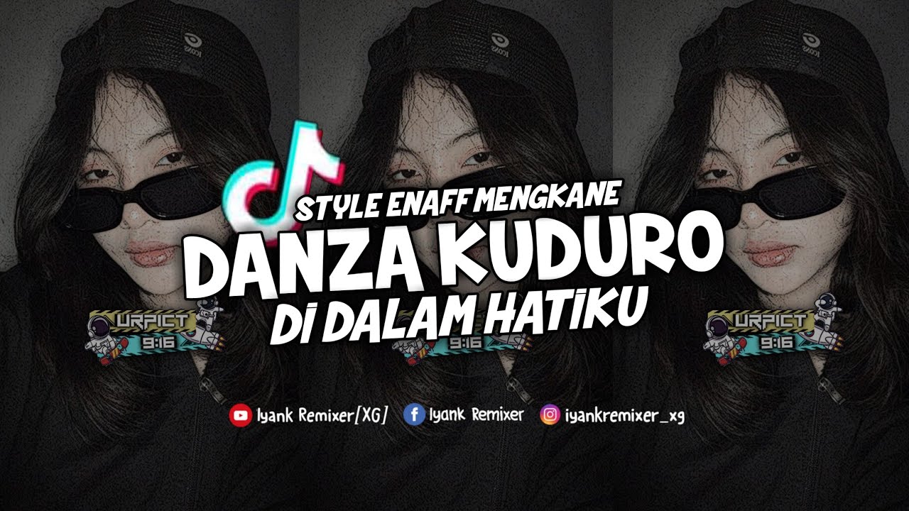 Dj Danza Kuduro X Di Dalam Hatiku Enaff Viral Tiktok‼️