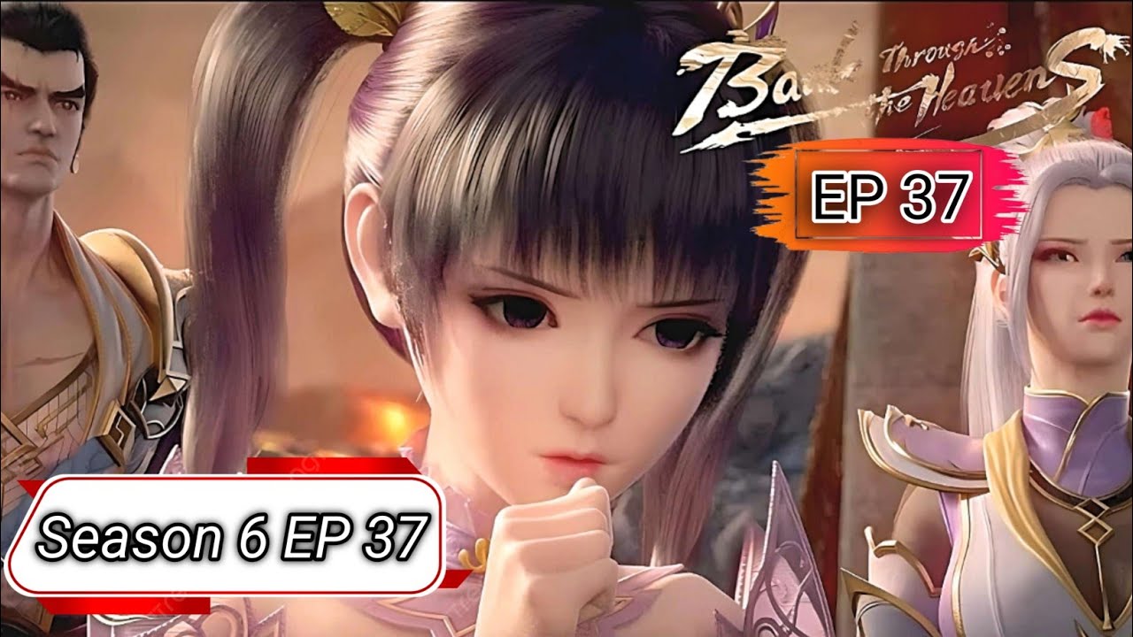 Battle Through The Heavens Bangla।Season 6 Episode 37।BTTH Bangla Explain। BTTH Season 6 New Episode